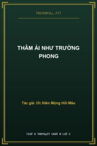 Thâm Ái Như Trường Phong