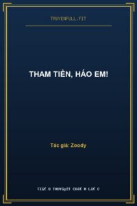 Tham Tiền, Háo Em!