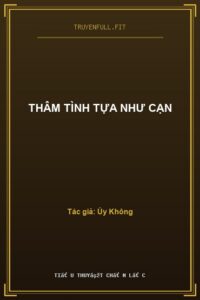Thâm Tình Tựa Như Cạn