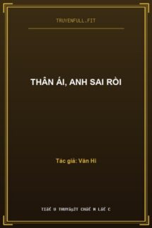 Thân Ái, Anh Sai Rồi