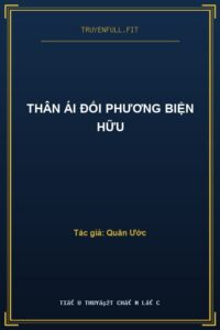 Thân Ái Đối Phương Biện Hữu