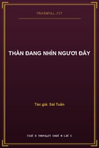 Thần Đang Nhìn Ngươi Đấy