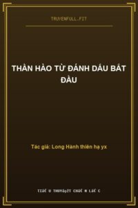 Thần Hào Từ Đánh Dấu Bắt Đầu