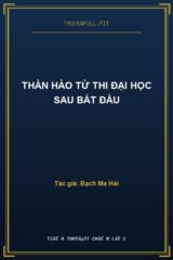 Thần Hào Từ Thi Đại Học Sau Bắt Đầu