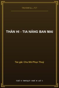 Thần Hi – Tia Nắng Ban Mai
