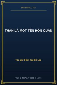 Thân Là Một Tên Hôn Quân