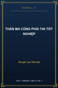Thần Ma Cũng Phải Thi Tốt Nghiệp