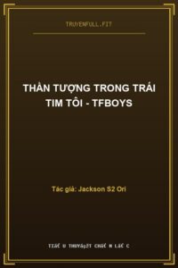 Thần Tượng Trong Trái Tim Tôi – TFBoys