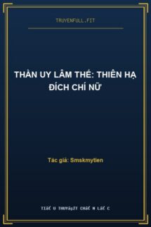 Thần Uy Lâm Thế: Thiên Hạ Đích Chí Nữ