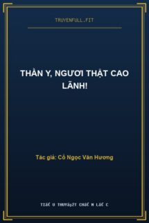 Thần Y, Ngươi Thật Cao Lãnh!