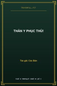 Thần Y Phục Thù!
