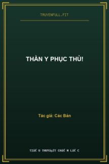 Thần Y Phục Thù!
