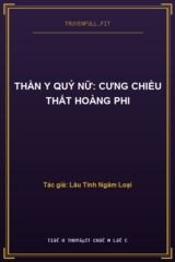 Thần Y Quý Nữ: Cưng Chiều Thất Hoàng Phi