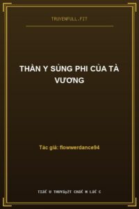 Thần Y Sủng Phi Của Tà Vương