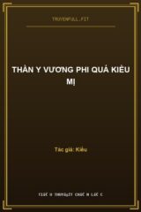 Thần Y Vương Phi Quá Kiều Mị