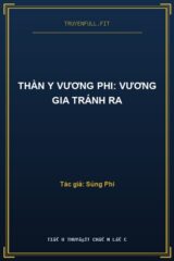 Thần Y Vương Phi: Vương Gia Tránh Ra