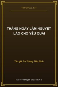 Tháng Ngày Làm Nguyệt Lão Cho Yêu Quái