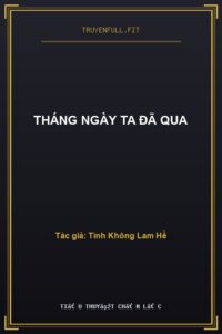 Tháng Ngày Ta Đã Qua