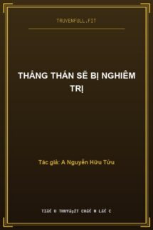 Thẳng Thắn Sẽ Bị Nghiêm Trị