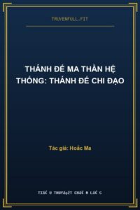 Thánh Đế Ma Thần Hệ Thống: Thánh Đế Chi Đạo