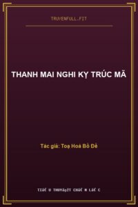 Thanh Mai Nghi Kỵ Trúc Mã