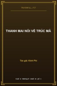 Thanh Mai Nói Về Trúc Mã