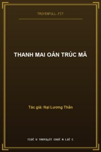 Thanh Mai Oán Trúc Mã