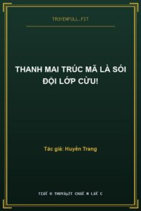 Thanh Mai Trúc Mã Là Sói Đội Lớp Cừu!