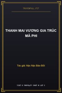 Thanh Mai Vương Gia Trúc Mã Phi