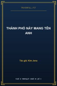 Thành Phố Này Mang Tên Anh