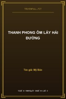 Thanh Phong Ôm Lấy Hải Đường