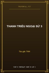 Thanh Triều Ngoại Sử 3
