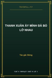 Thanh Xuân Ấy Mình Đã Bỏ Lỡ Nhau
