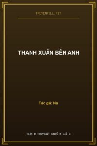 Thanh Xuân Bên Anh