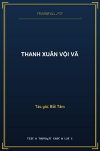 Thanh Xuân Vội Vã