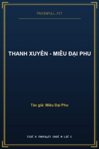 Thanh Xuyên – Miêu Đại Phu