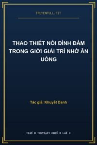 Thao Thiết Nổi Đình Đám Trong Giới Giải Trí Nhờ Ăn Uống