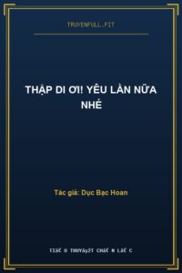 Thập Di Ơi! Yêu Lần Nữa Nhé