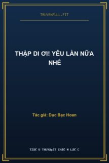 Thập Di Ơi! Yêu Lần Nữa Nhé