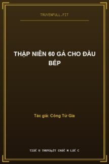 Thập Niên 60 Gả Cho Đầu Bếp