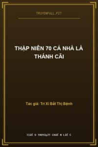 Thập Niên 70 Cả Nhà Là Thánh Cãi