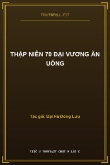 Thập Niên 70 Đại Vương Ăn Uống