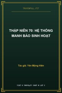 Thập Niên 70: Hệ Thống Manh Bảo Sinh Hoạt
