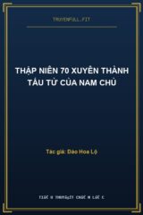 Thập Niên 70 Xuyên Thành Tẩu Tử Của Nam Chủ