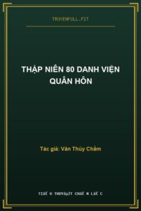 Thập Niên 80 Danh Viện Quân Hôn