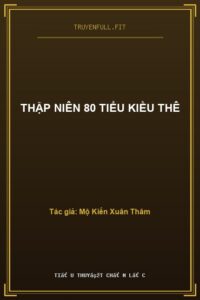 Thập Niên 80 Tiểu Kiều Thê