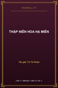 Thập Niên Hoa Hạ Miên
