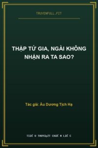 Thập Tứ Gia, Ngài Không Nhận Ra Ta Sao?