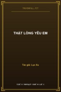 Thật Lòng Yêu Em