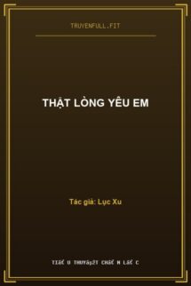 Thật Lòng Yêu Em